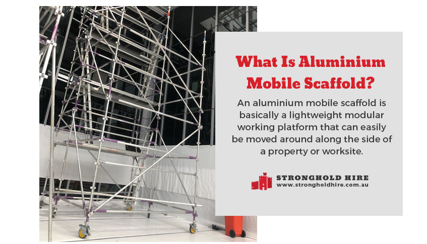 What is Aluminium Mobile Scaffolding - Stronghold Hire