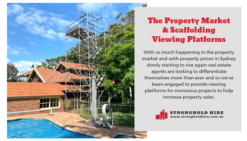 Property Market and Scaffolding Viewing Platforms - Stronghold Hire