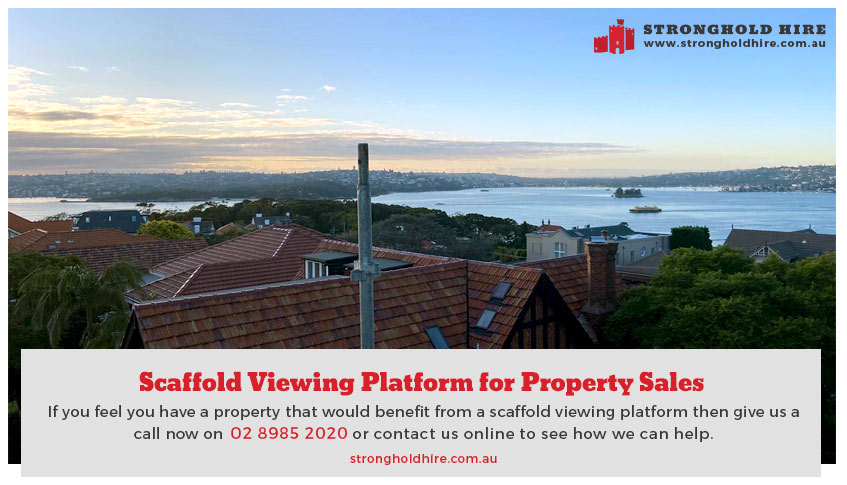 Scaffold Viewing Platform Property Sales - Stronghold Hire