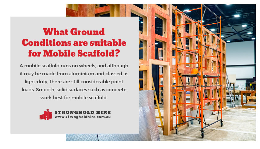 Ground Conditions Mobile Scaffolding - Stronghold Sydney