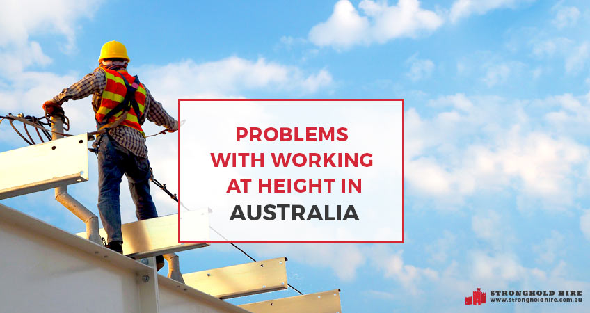 Problems Working Height Australia - Scaffolding Stronghold