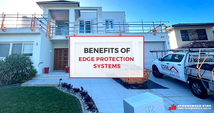 Benefits Edge Protection Systems – Stronghold Hire Benefits Edge Protection Systems - Stronghold Hire