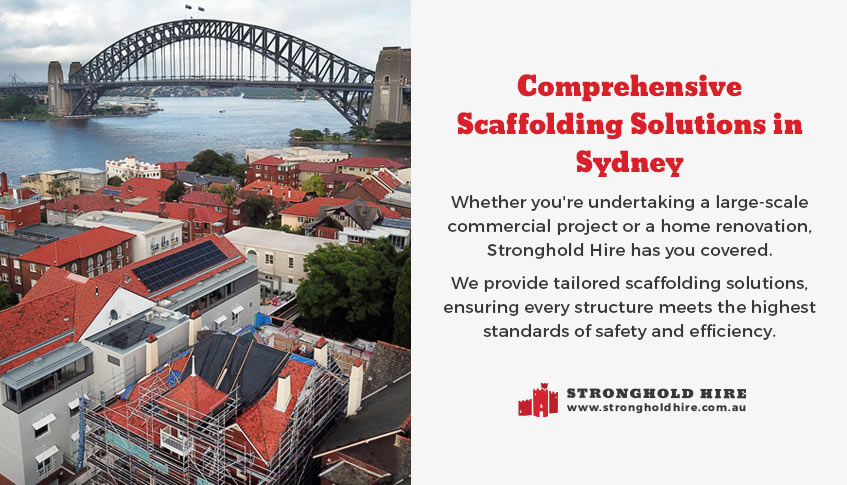 Comprehensive Scaffolding Solutions in Sydney - Stronghold Hire