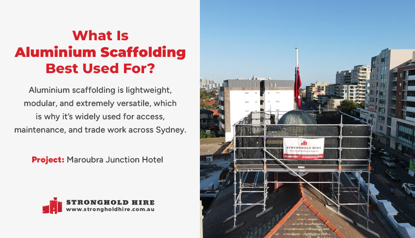 What is Aluminium Scaffolding Best Used For - Hire Scaffolding Sydney