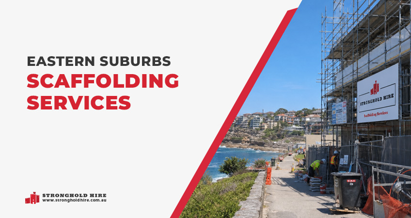 Eastern Suburbs - Scaffolding Services Sydney
