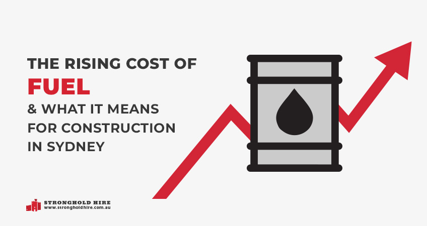 The Rising Cost of Fuel – And What It Means for Construction in Sydney Image- fuel prices increasing - Stronghold