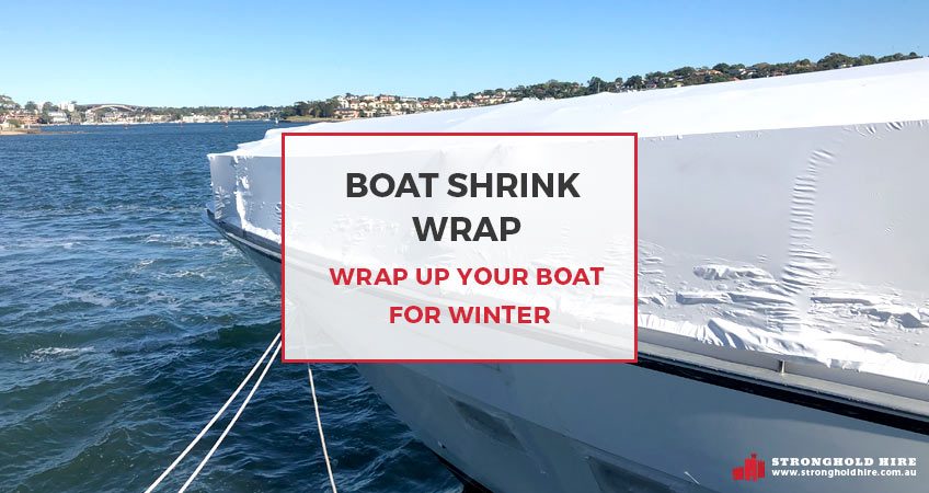 Boat Shrink Wrap - Wrap Up Your Boat for Winter