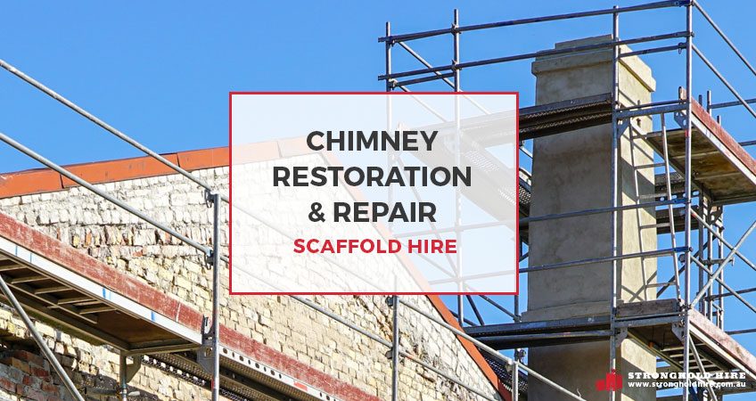 Chimney Restoration Repair Scaffold Hire - Stronghold Hire - Sydney