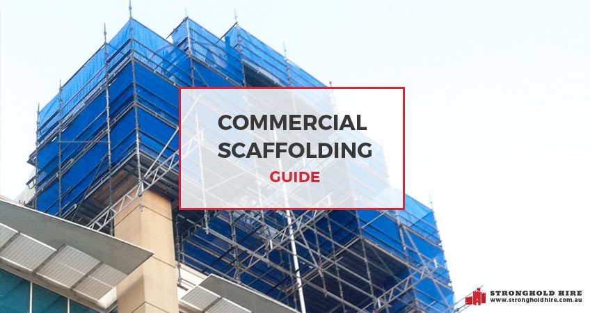 Commercial Scaffolding Guide - Hire Scaffolding Stronghold