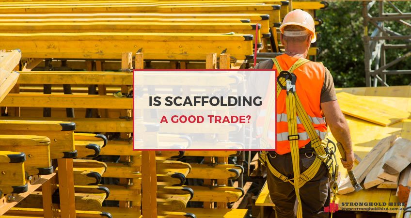 Is Scaffolding a Good Trade - Stronghold Sydney