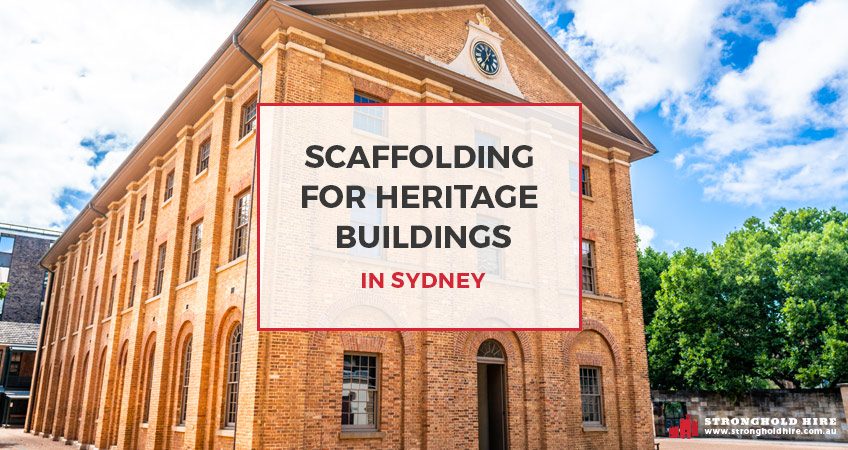 Scaffolding for Heritage Buildings in Sydney - Stronghold Hire