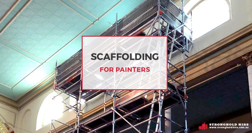 Scaffolding for Painters - Stronghold Sydney
