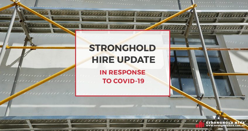 Stronghold Hire Update - Covid-19 - Scaffolding