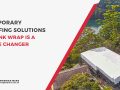 Temporary Roofing Solutions - Shrink Wrap Game Changer - Stronghold Hire Sydney