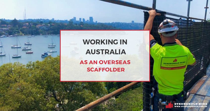 Working in Australia as an Overseas Scaffolder - Stronghold